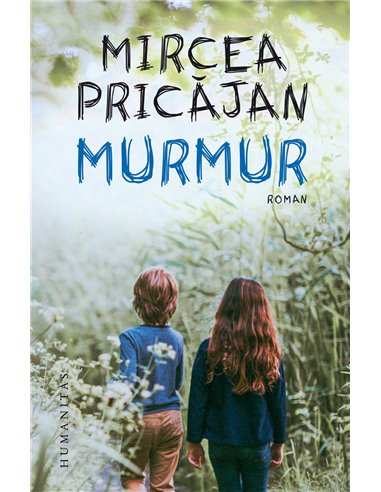 Murmur - Mircea Pricăjan | Editura Humanitas