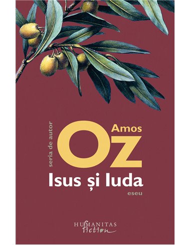 Isus și Iuda - Amos Oz | Editura Humanitas