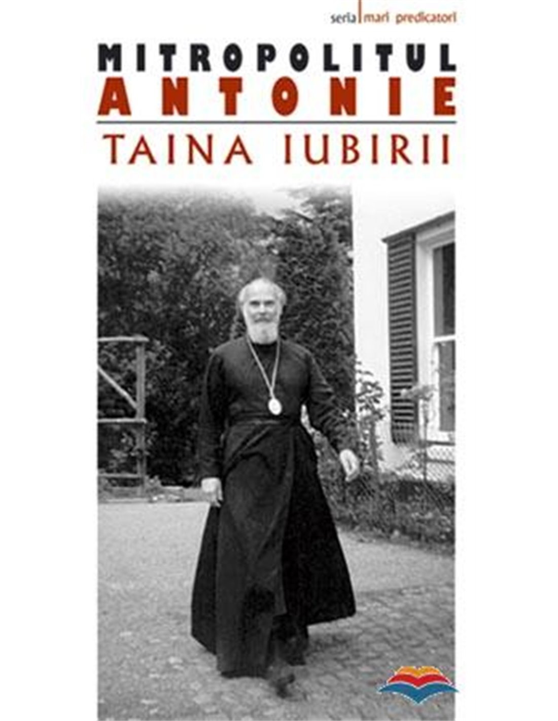Taina iubirii - Mitrop. Antonie de Suroj | Editura Sophia