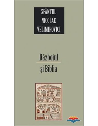 Razboiul si Biblia - Sfântul Nicolae Velimirovici | Editura Sophia