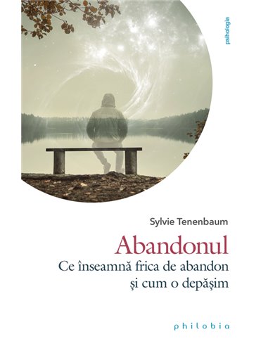 Abandonul - Sylvie Tenenbaum | Editura Philobia