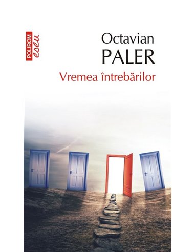 Vremea întrebărilor - Octavian Paler | Editura Polirom