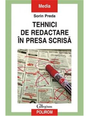 Tehnici de redactare în presa scrisă - Sorin Preda | Editura Polirom