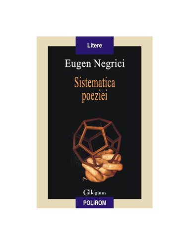Sistematica poeziei - Eugen Negrici | Editura Polirom
