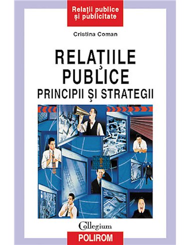 Relațiile publice: principii și strategii - Cristina Coman | Editura Polirom