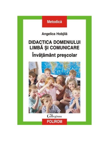Didactica domeniului Limbă şi comunicare - Angelica Hobjilă | Editura Polirom