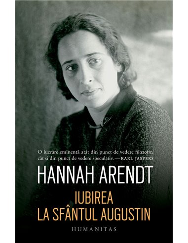 Iubirea la Sfântul Augustin - Hannah Arendt | Editura Humanitas