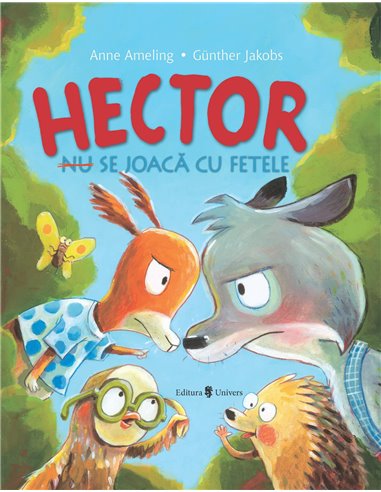 Hector (nu) se joacă cu fetele - Anne Ameling | Editura Univers
