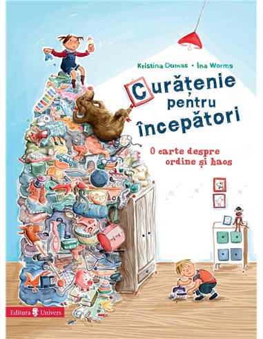 Curățenie pentru începători - Dumas Kristina  | Editura Univers
