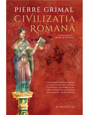 Civilizația romană - Pierre Grimal | Editura Humanitas