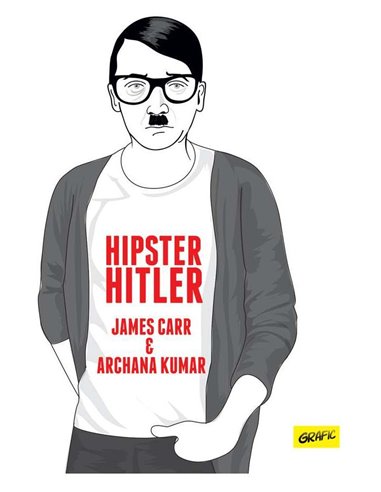 Hipster Hitler - James Car | Editura Grafic
