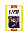 Filosofia educaţiei - Constantin Cucoș | Editura Polirom