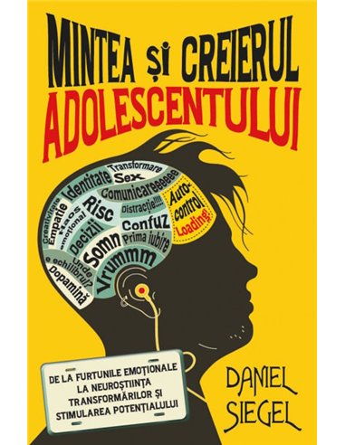 Mintea si creierul adolescentului - Daniel J. Siegel | Editura Herald