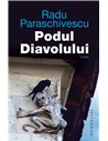 Podul Diavolului - Radu Paraschivescu | Editura Humanitas