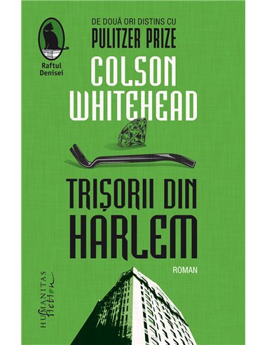 Trișorii din Harlem - Colson Whitehead | Editura Humanitas