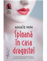 Spioană în casa dragostei - Anais Nin | Editura Humanitas