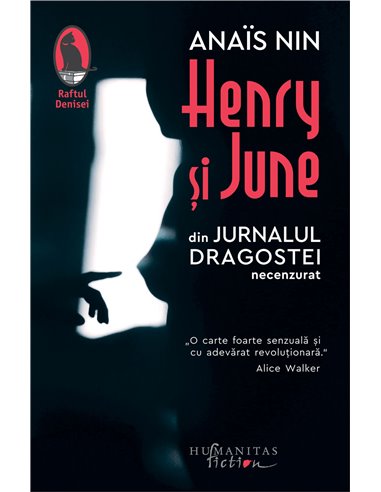Henry și June. Ed. a III-a - Anais Nin | Editura Humanitas