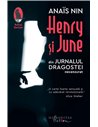 Henry și June. Ed. a III-a - Anais Nin | Editura Humanitas