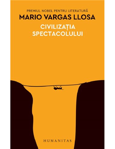 Civilzatia spectacolului - Mario Vargas Llosa | Editura Humanitas
