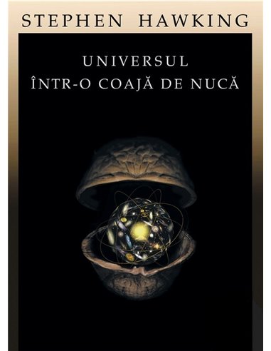 Universul intr-o coaja de nuca - Stephen Hawking | Editura Humanitas