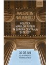 Politica Marilor Puteri în Europa Centrală și de Est - Valentin Naumescu | Editura Humanitas