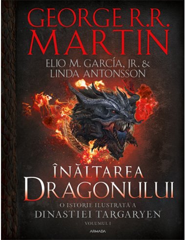 Înălțarea dragonului. Vol. 1 - George R.R. Martin | Editura Nemira