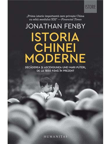 Istoria Chinei moderne - Jonathan Fenby | Editura Humanitas