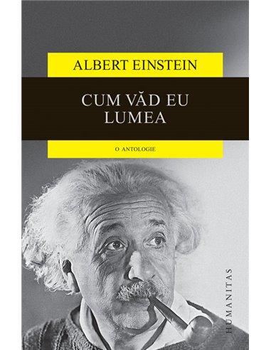 Cum văd eu lumea. Ed. a V-a - Albert Einstein | Editura Humanitas