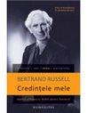 Credinţele mele - Bertrand Russell | Editura Humanitas