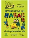 Aventurile lui Habarnam și ale prietenilor săi - I. P. Nosov | Editura Humanitas