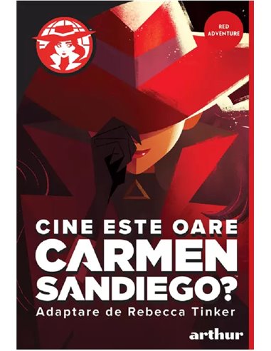 Cine este oare Carmen Sandiego? [cartonata] - Rebecca Tinker | Editura Arthur