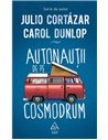 Autonauţii de pe cosmodrum - Julio Cortazar | Editura Art