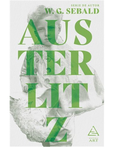 Austerlitz - W. G. Sebald | Editura Art