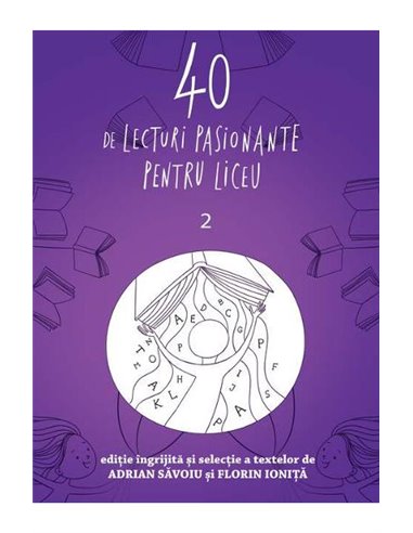 40 de lecturi pasionante pentru liceu. Clasa a X-a - Adrian Săvoiu | Editura Art