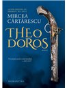 Theodoros - Mircea Cărtărescu | Editura Humanitas