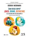 Cum cresc copiii? Joacă, odihnă, dezvoltare - Deborah MacNamara | Editura Univers