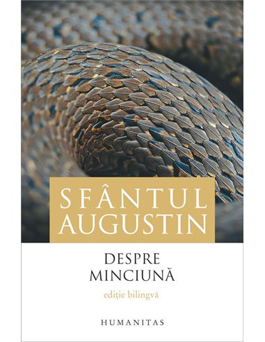 Despre minciuna / De mendacio    - Aurelius Augustinus | Editura Humanitas