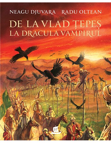 De la Vlad Tepes la Dracula Vampirul - Neagu Djuvara | Editura Humanitas