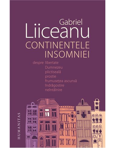 Continentele insomniei    - Gabriel Liiceanu | Editura Humanitas