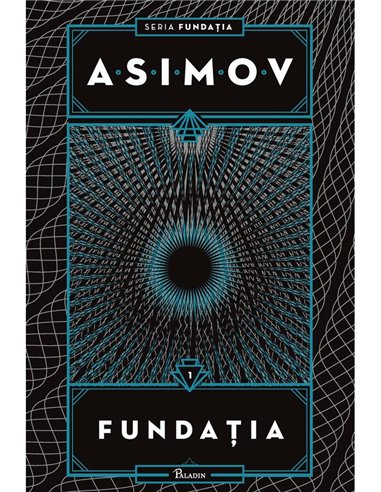 Fundaţia 1 - Isaac Asimov | Editura Paladin