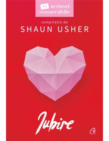 Iubire - Shaun Usher | Editura Curtea Veche