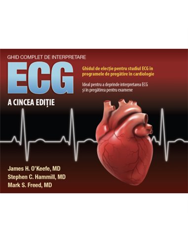 Ghid comprehensiv de electrocardiografie - James H. O'Keefe | Editura Callisto