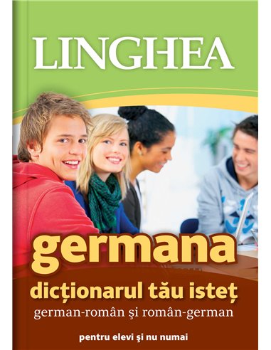Dicționarul tău Isteț român-german și german-român. Ed. a-IV-a | Editura Linghea