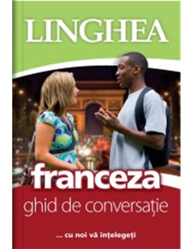 Ghid de conversaţie român-francez EE. Ed. a-III-a | Editura Linghea