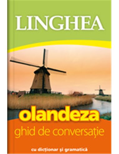 Ghid de conversaţie român-olandez. Ed. a-IV-a | Editura Linghea