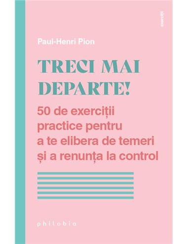 Treci mai departe! - Paul-Henri Pion | Editura Philobia