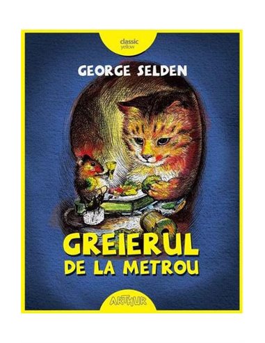 Greierul de la metrou  - George Selden | Editura Arthur