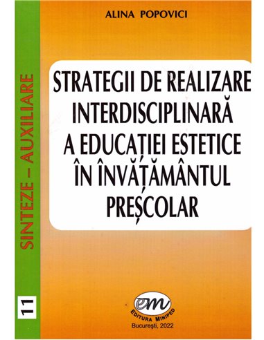 Strategii de realizare interdisciplinara a educatiei estetice in invatamantul prescolar - Alina Popovici | Editura Miniped