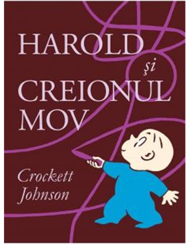 Harold și creionul mov - Crockett Johnson | Vlad si cartea cu Genius