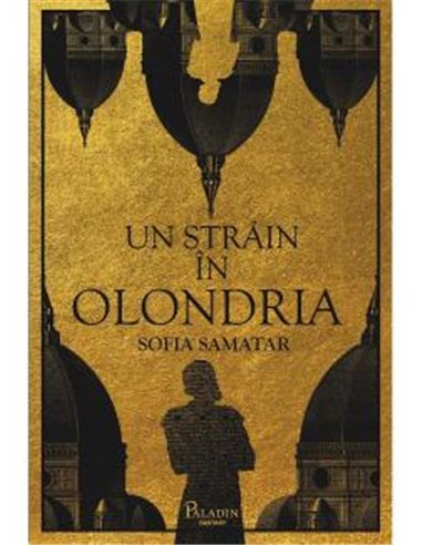 Un străin în Olondria - Sofia Samatar | Editura Paladin
